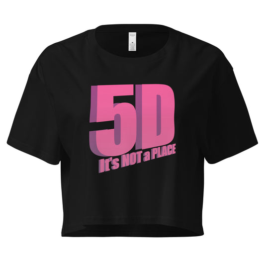 5D, It’s Not a Place Women’s Crop Tee, Black with Pink Text – Front View, Spiritual Apparel, Conscious Clothing
