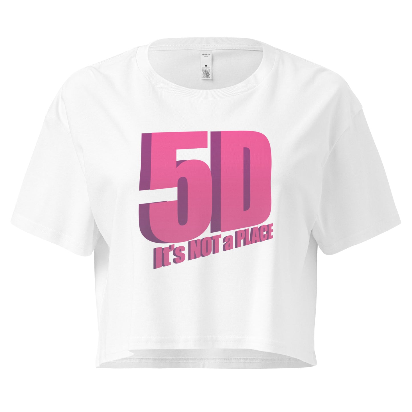 5D, It’s Not a Place Women’s Crop Tee, White with Pink Text – Front View, Spiritual Apparel, Conscious Clothing