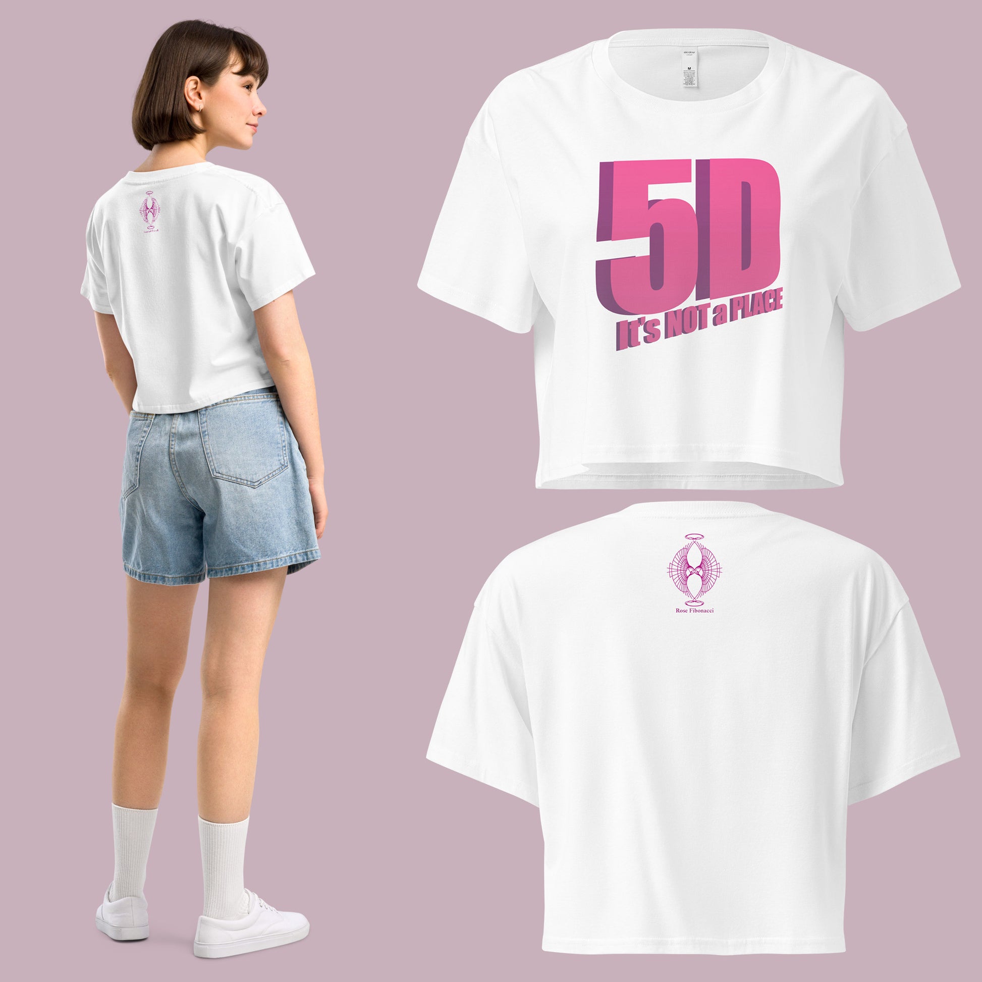 5D, It’s Not a Place Women’s Crop Tee, White with Pink Text – Model wearing Front, Back, and Side View, Spiritual Apparel, Conscious Clothing