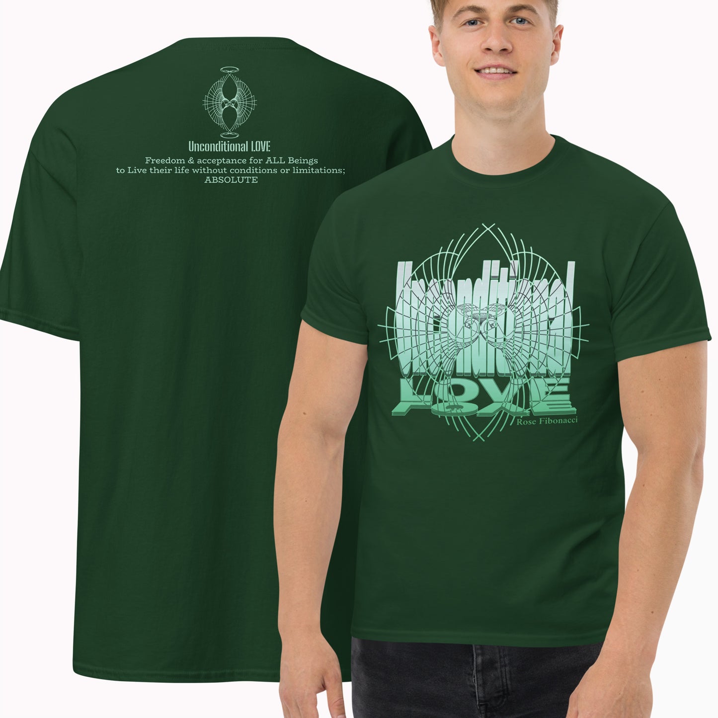 Male Model wearing Green Unconditional Love t-shirt, showcasing the front design with minimalist art and the back with the phrase 'Unconditional Love: Freedom & Acceptance for All Beings on Forest Green Unisex t-shirt