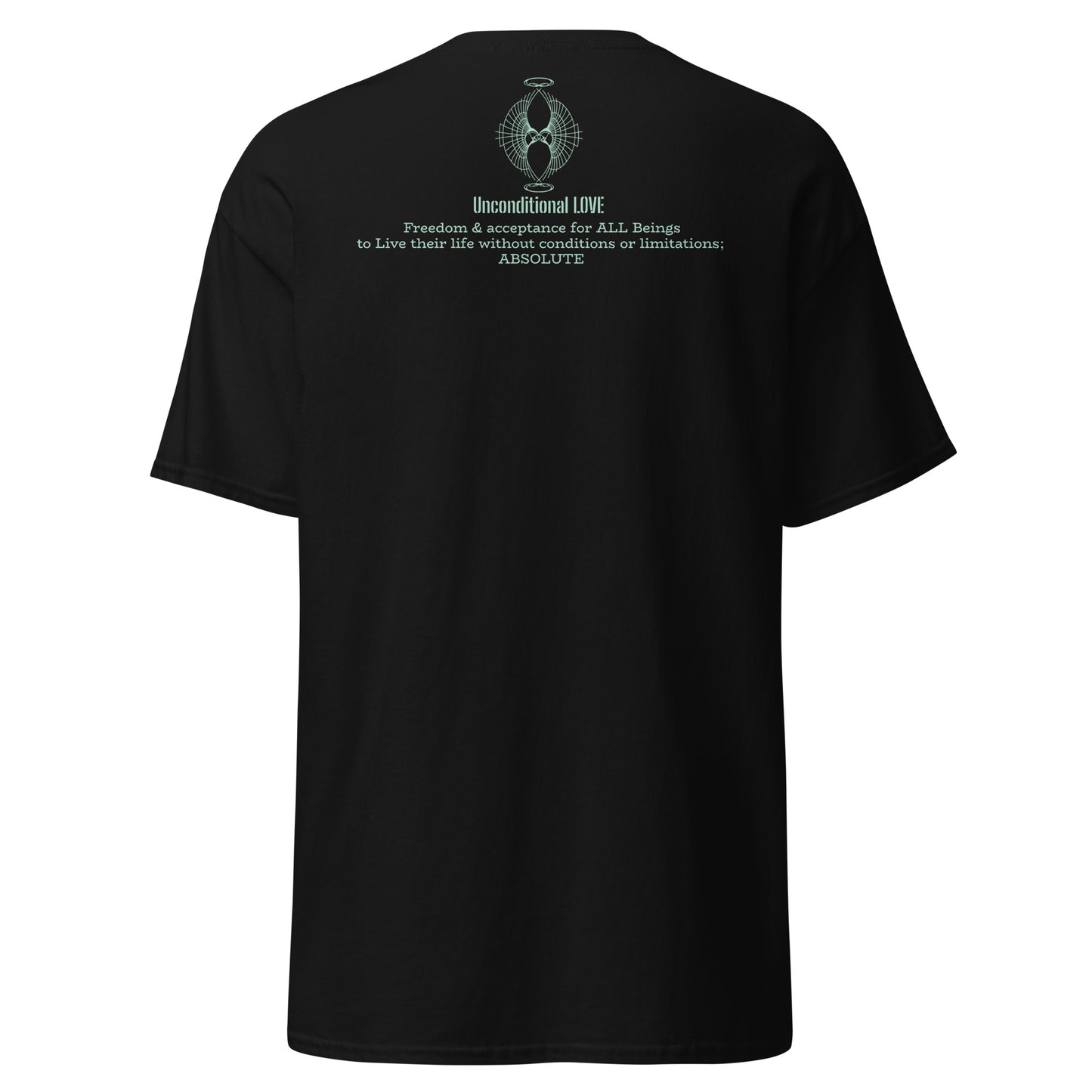 Back design of Green Unconditional Love t-shirt with the phrase 'Unconditional Love: Freedom & Acceptance for All Beings' to inspire mindfulness and compassion."