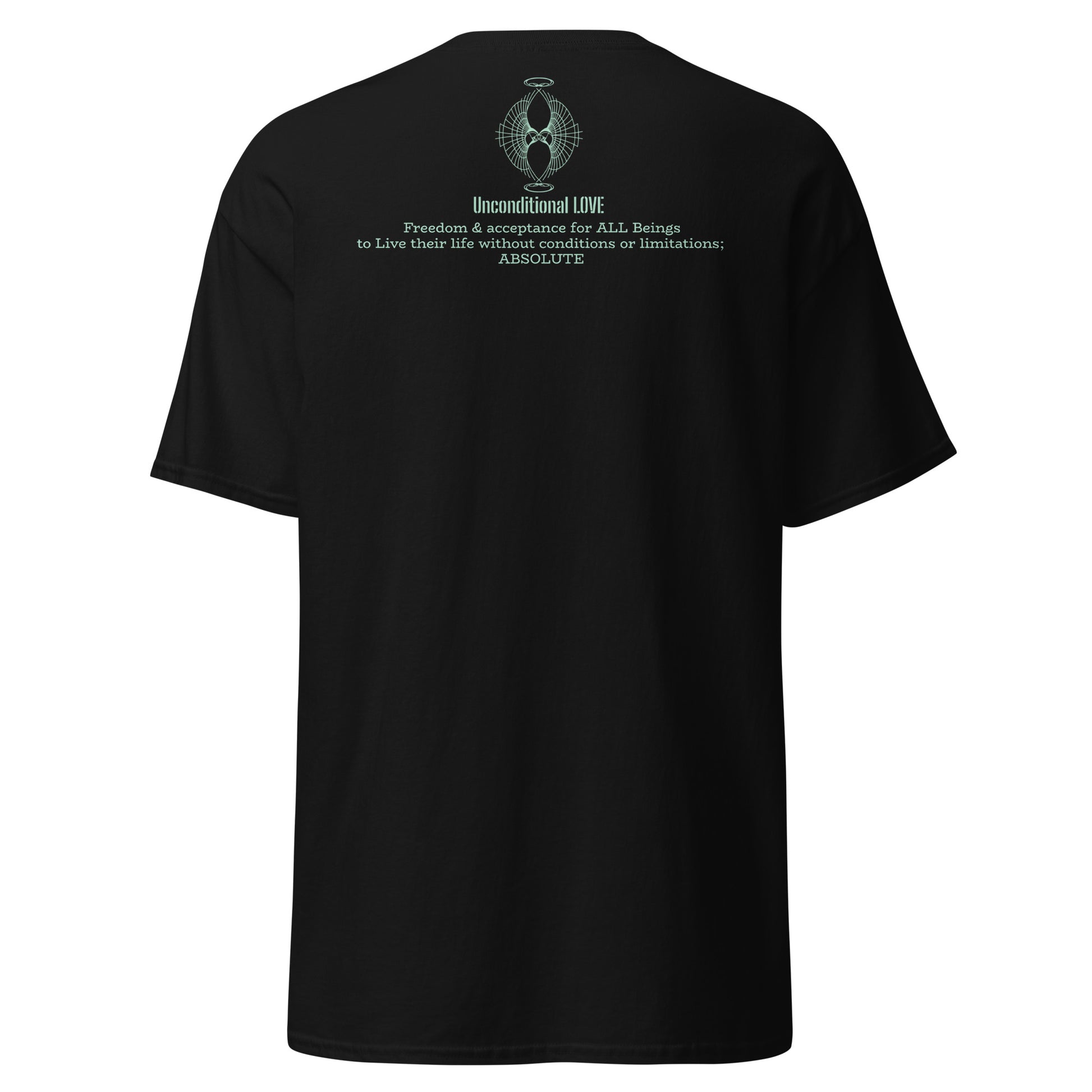 Back design of Green Unconditional Love t-shirt with the phrase 'Unconditional Love: Freedom & Acceptance for All Beings' to inspire mindfulness and compassion."